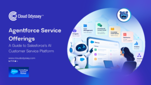 Salesforce Agentforce Service : Cloud Odyssey Salesforce Partner and MuleSoft Partner